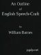 [Gutenberg 44289] • An Outline of English Speech-craft